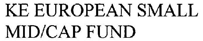 KE EUROPEAN SMALL MID/CAP FUND