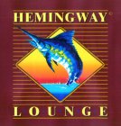 HEMINGWAY L · O · U · N · G · E