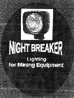 NIGHT BREAKER LIGHTING FOR MINING EQUIPMENT