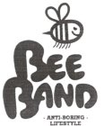 BEE BAND - ANTI-BORING - LIFESTYLE