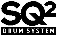 SQ2 DRUM SYSTEM