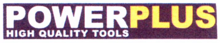 POWERPLUS HIGH QUALITY TOOLS