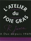 L'ATELIER DU FOIE GRAS R. JUNCA A DAX DEPUIS 1949