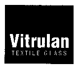 VITRULAN TEXTILE GLASS