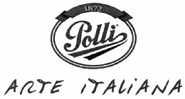 1872 POLLI ARTE ITALIANA