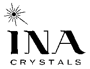 INA CRYSTALS