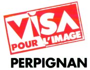 VISA POUR L'IMAGE PERPIGNAN