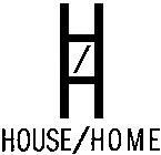 HOUSE HOME