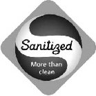 SANITIZED MORE THAN CLEAN