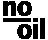 NO OIL