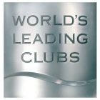 WORLD'S LEADING CLUBS