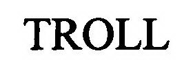 TROLL
