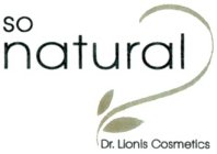 SO NATURAL DR. LIONIS COSMETICS