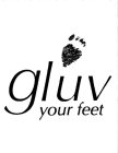 GLUV YOUR FEET