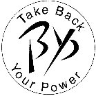TBYP TAKE BACK YOUR POWER