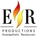 ER PRODUCTIONS EVANGELISTIC RESOURCES