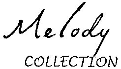 MELODY COLLECTION