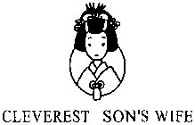 CLEVEREST SON'S WIFE