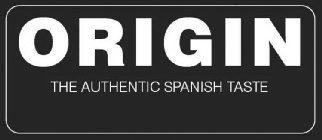 ORIGIN THE AUTHENTIC SPANISH TASTE