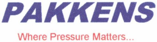 PAKKENS WHERE PRESSURE MATTERS...