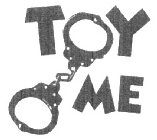 TOY ME