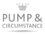 PUMP & CIRCUMSTANCE