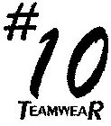 #10 TEAMWEAR