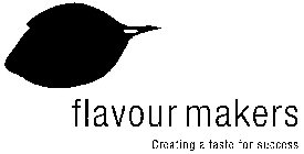 FLAVOUR MAKERS CREATING A TASTE FOR SUCCESS