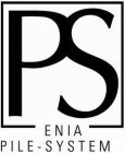 PS ENIA PILE - SYSTEM