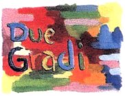 DUE GRADI