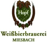 HOPF WEIßBIERBRAUEREI MIESBACH