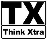 TX THINK XTRA