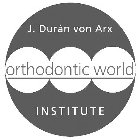 J. DURÁN VON ARX ORTHODONTIC WORLD INSTITUTE