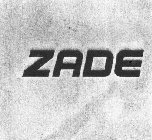 ZADE