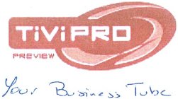 TIVIPRO PREVIEW YOUR BUSINESS TUBE