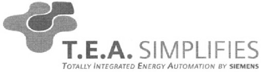 T.E.A. SIMPLIFIES TOTALLY INTEGRATED ENERGY AUTOMATION BY SIEMENS