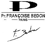 P PR. FRANÇOISE BEDON PARIS