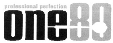 PROFESSIONAL PERFECTION ONE80