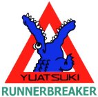 YUATSUKI RUNNERBREAKER
