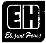 EH ELEGANT HOUSE