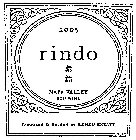2005 RINDO NAPA VALLEY RED WINE PRODUCED & BOTTLED BY KENZO ESTATE