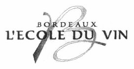 B BORDEAUX L'ECOLE DU VIN