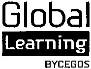GLOBAL LEARNING BYCEGOS