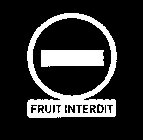 FRUIT INTERDIT