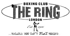 THE RING BOXING CLUB LONDON EST. 1910 ...BECAUSE YOU CAN'T PLAY BOXING