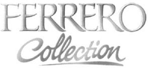 FERRERO COLLECTION