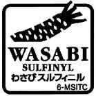 WASABI SULFINYL 6-MSITC