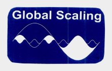 GLOBAL SCALING