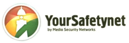 YOURSAFETYNET BY MEDIA SECURITY NETWORKS
