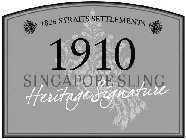 1826 STRAITS SETTLEMENTS 1910 SINGAPORE SLING HERITAGE SIGNATURE